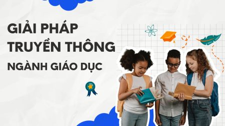 Giải pháp truyền thông mạng xã hội cho trường học